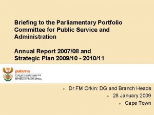 Briefing to the Parliamentary Portfolio Committee for Public