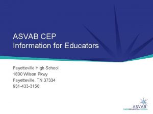 ASVAB CEP Information for Educators Fayetteville High School