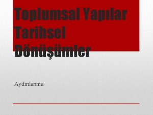 Toplumsal Yaplar Tarihsel Dnmler Aydnlanma Dnce tarihinde bir