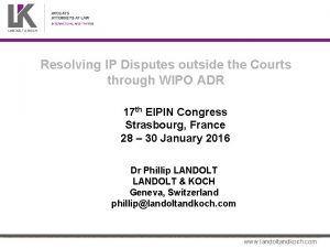 Resolving IP Disputes outside the Courts through WIPO