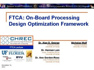 FTCA OnBoard Processing Design Optimization Framework FTCA Lecture