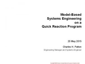 ModelBased Systems Engineering on a Quick Reaction Program