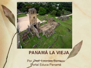 PANAM LA VIEJA Por Prof Lourdes Barreno Portal