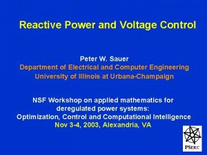 Reactive Power and Voltage Control Peter W Sauer