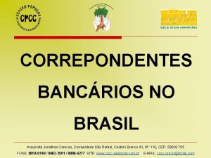 CORREPONDENTES BANCRIOS NO BRASIL Arquivista Jonathas Carecas Comunidade