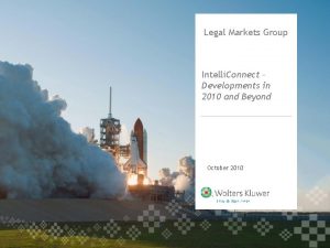 Legal Markets Group Intelli Connect Developments in 2010