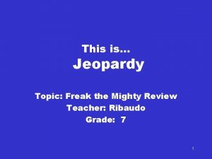 Freak the mighty jeopardy