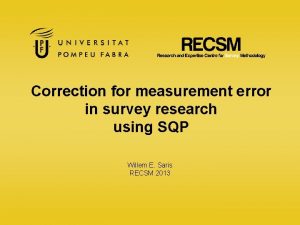 Correction for measurement error in survey research using