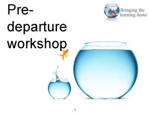 Pretitle slide departure workshop 1 1 Reflection predeparture