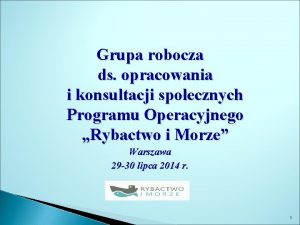 Grupa robocza ds opracowania i konsultacji spoecznych Programu