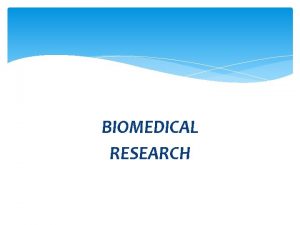 BIOMEDICAL RESEARCH What is biomedical research Definition Biomedical