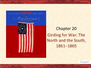 Chapter 20 Girding for War The North and