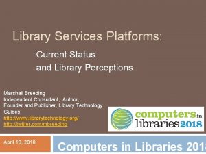 Library Services Platforms Current Status and Library Perceptions