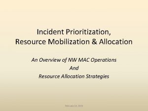 Incident Prioritization Resource Mobilization Allocation An Overview of