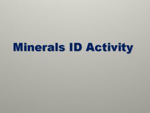 Minerals ID Activity quartz luster quartz lusterglassy quartz