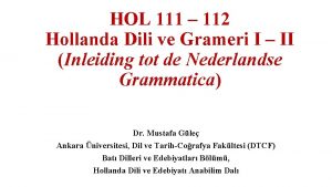 HOL 111 112 Hollanda Dili ve Grameri I