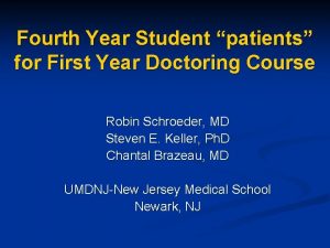 Fourth Year Student patients for First Year Doctoring
