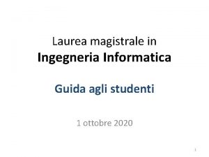 Laurea magistrale in Ingegneria Informatica Guida agli studenti