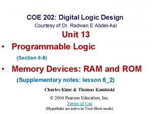 COE 202 Digital Logic Design Courtesy of Dr