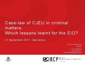 Caselaw of CJEU in criminal matters Which lessons