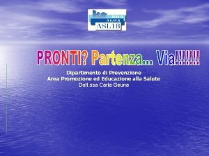 Dipartimento di Prevenzione Area Promozione ed Educazione alla