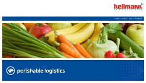 perishable logistics Hellmann Perishable History 1998 HPL opens