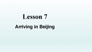 Lesson 7 Arriving in Beijing 1 fly sleep