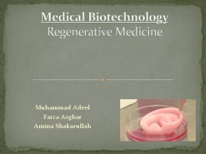 Medical Biotechnology Regenerative Medicine Muhammad Adeel Faiza Asghar