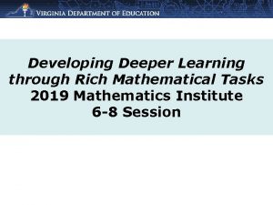 Developing Deeper Learning through Rich Mathematical Tasks 2019