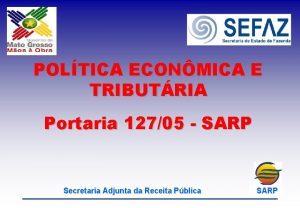 POLTICA ECONMICA E TRIBUTRIA Portaria 12705 SARP Secretaria
