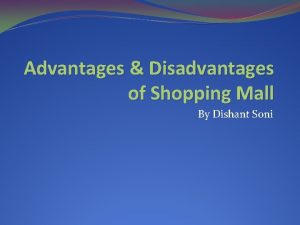 Shopping malls advantages and disadvantages