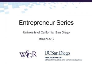 Entrepreneur Series University of California San Diego January