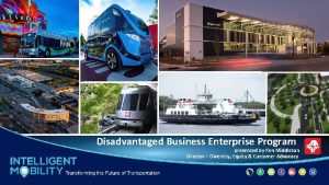 Disadvantaged Business Enterprise Program presented by Ken Middleton