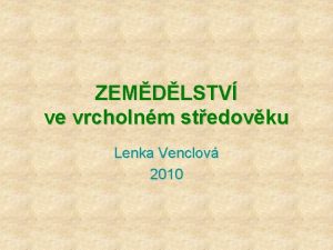 ZEMDLSTV ve vrcholnm stedovku Lenka Venclov 2010 od