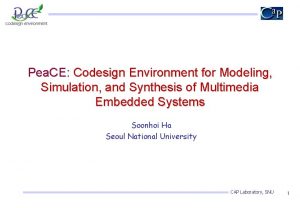 Pea CE Codesign Environment for Modeling Simulation and