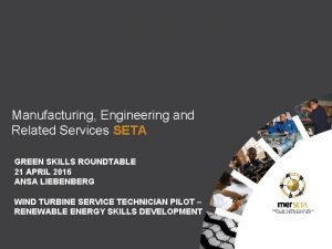 Manufacturing Engineering and Related Services SETA GREEN SKILLS