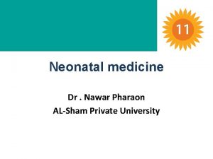 Neonatal medicine Dr Nawar Pharaon ALSham Private University