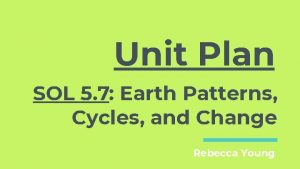 Unit Plan SOL 5 7 Earth Patterns Cycles