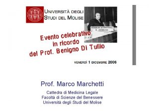 Prof Marco Marchetti Cattedra di Medicina Legale Facolt