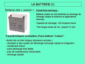 LA BATTERIE 1 Batterie dite solaire Extrait fiche