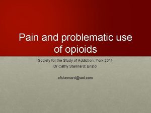 Pain and problematic use of opioids Society for