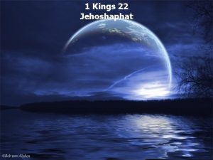 1 Kings 22 Jehoshaphat 2 Chronicles 17 1