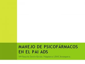 MANEJO DE PSICOFRMACOS EN EL PAI ADS M