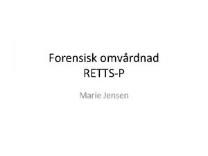 Forensisk omvrdnad RETTSP Marie Jensen Nr offret r