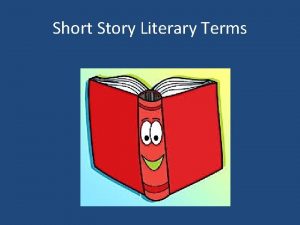 Short Story Literary Terms Characteristics of the Short