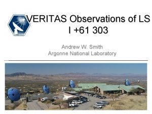 VERITAS Observations of LS I 61 303 Andrew