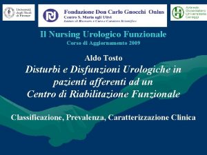 Il Nursing Urologico Funzionale Corso di Aggiornamento 2009