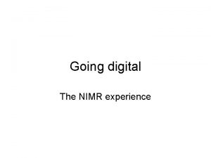 Going digital The NIMR experience Background Library established