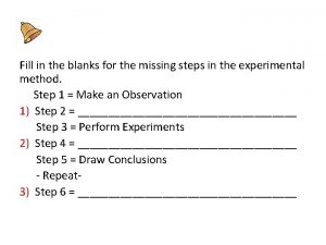 Fill in the blanks for the missing steps