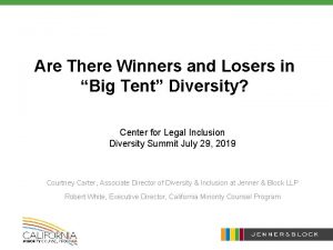 Are There Winners and Losers in Big Tent